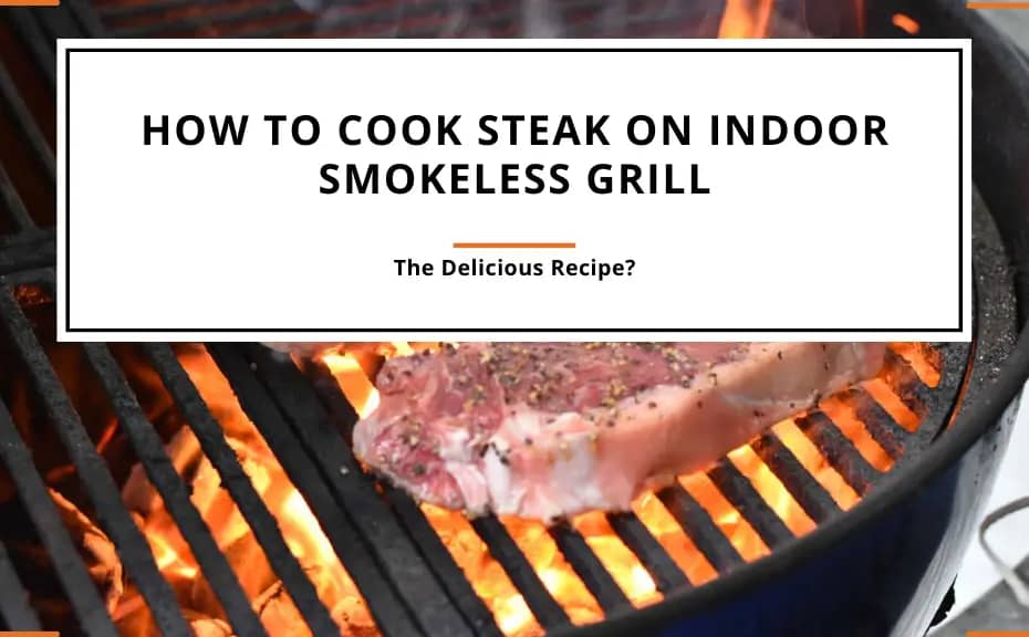 How to Cook Steak on Indoor Smokeless Grill