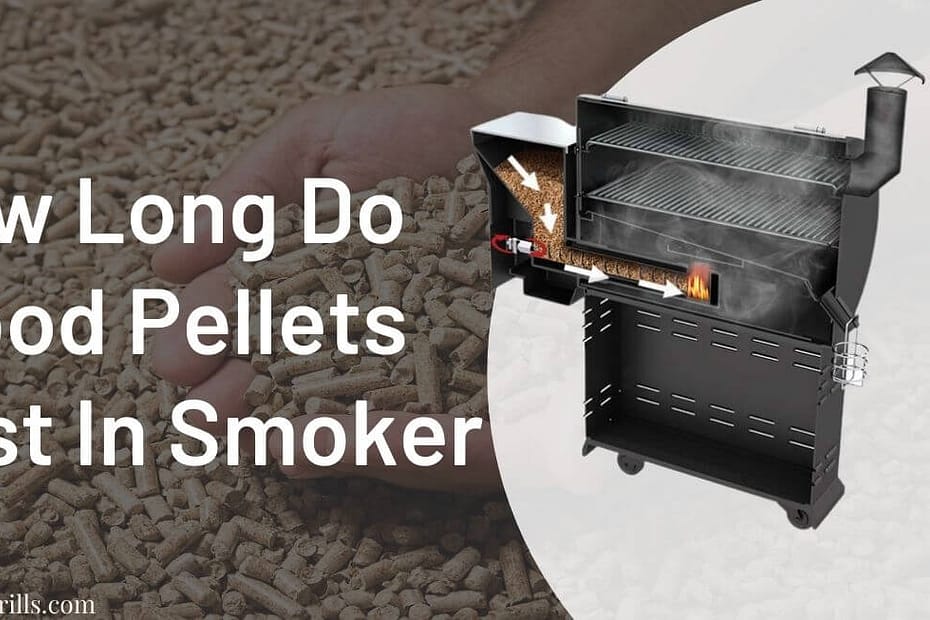 How Long Do Wood Pellets Last In A Smoker