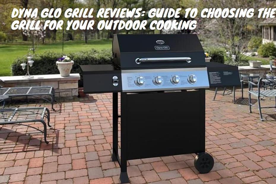 Dyna Glo Grill Reviews