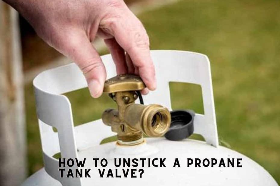 How To Unstick A Propane Tank Valve
