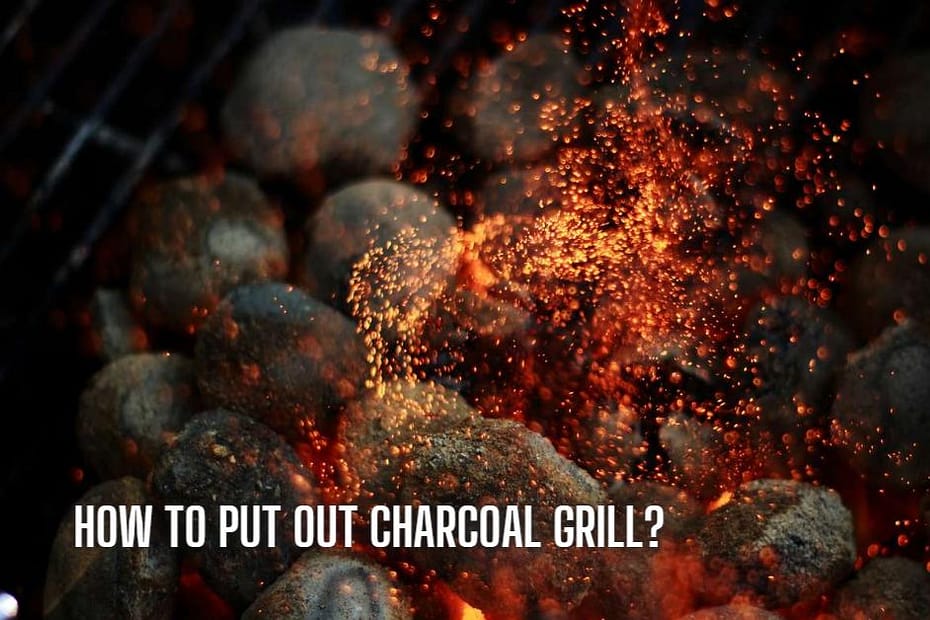 How To Put Out Charcoal Grill