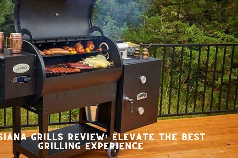 Louisiana Grills Review