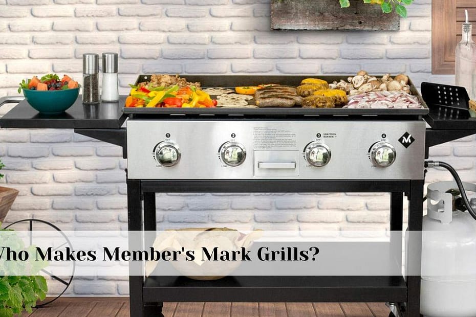 Who Makes Member's Mark Grills